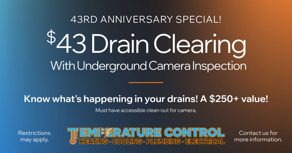  Drain Clearing With Underground Camera Inspection (0+ value)! Must have accessible clean-out for camera. Restrictions may apply. Contact us for more information.